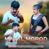 About Matal Morod Song